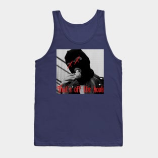 That's off the hook Tank Top